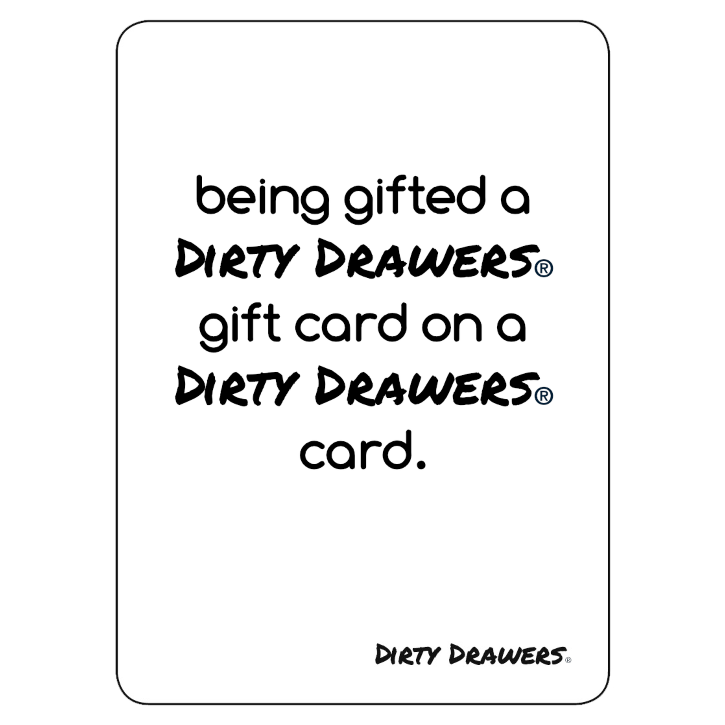 Dirty Drawers® Gift Card